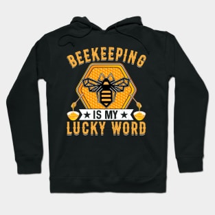 Beekeeping is my lucky word Hoodie